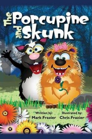 Cover of The Porcupine and Skunk