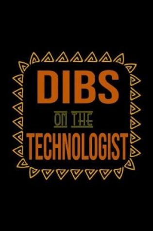 Cover of Dibs on the technologist