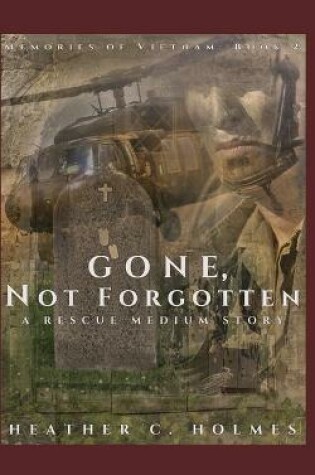 Cover of Gone, Not Forgotten