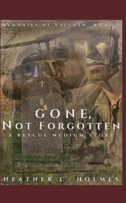 Cover of Gone, Not Forgotten