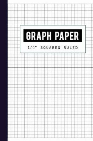 Cover of Graph Paper 1/4" Squares Ruled