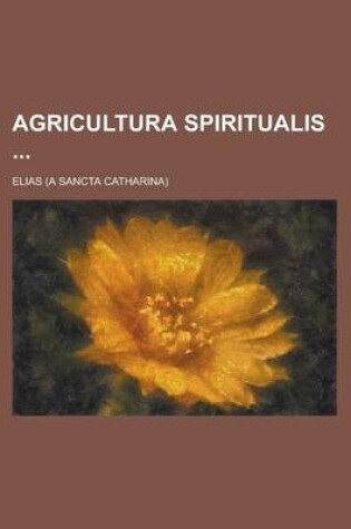 Cover of Agricultura Spiritualis