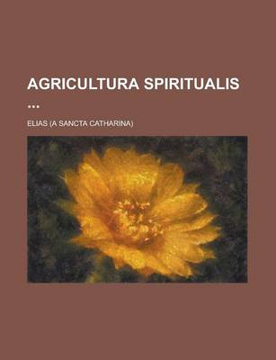 Book cover for Agricultura Spiritualis