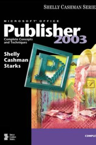 Cover of Microsoft Office Publisher 2003: Complete Concepts and Techniques