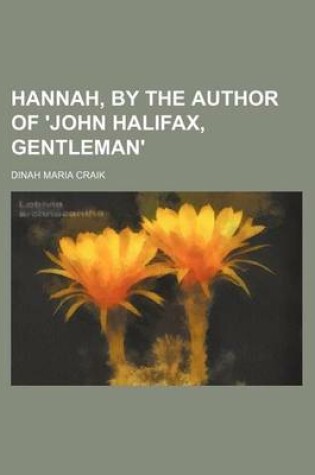 Cover of Hannah, by the Author of 'John Halifax, Gentleman'