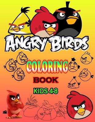 Book cover for Angry Birds Coloring Book Kids 4-8