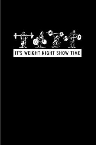 Cover of It's Weight Night Show Time