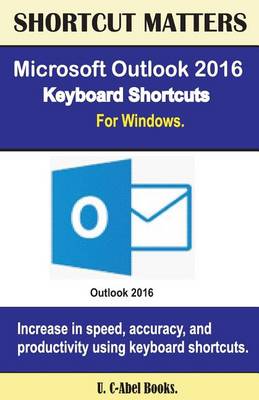 Book cover for Microsoft Outlook 2016 Keyboard Shortcuts For Windows