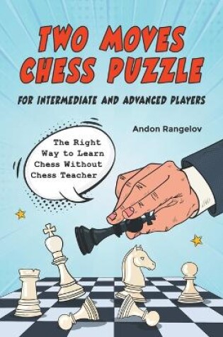 Cover of Two Moves Chess Puzzle for Intermediate and Advanced Players