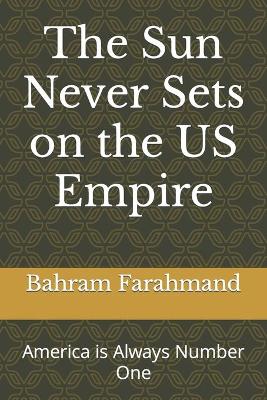 Book cover for The Sun Never Sets on the US Empire