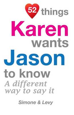 Book cover for 52 Things Karen Wants Jason To Know