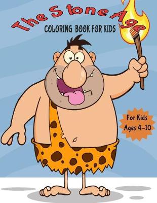 Book cover for The Stone Age Coloring Book for Kids
