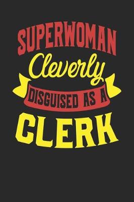 Book cover for Superwoman Cleverly Disguised As A Clerk