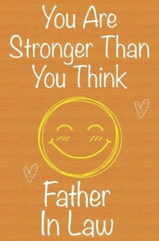 Cover of You Are Stronger Than You Think Father In Law