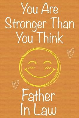 Book cover for You Are Stronger Than You Think Father In Law