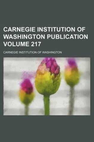 Cover of Carnegie Institution of Washington Publication Volume 217