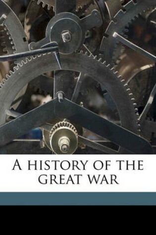 Cover of A History of the Great War Volume 3