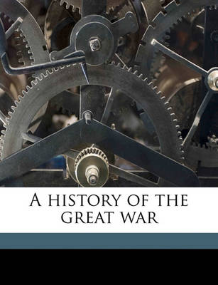 Book cover for A History of the Great War Volume 3