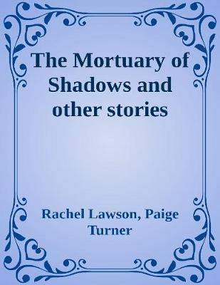 Book cover for The Mortuary of Shadows and Other Stories