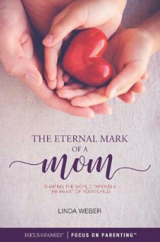 Cover of Eternal Mark of a Mom, The