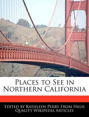 Book cover for Places to See in Northern California