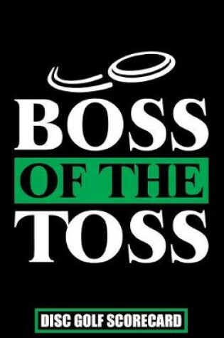 Cover of Boss of The Toss Disc Golf Scorecard