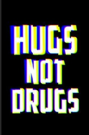 Cover of Hugs Not Drugs