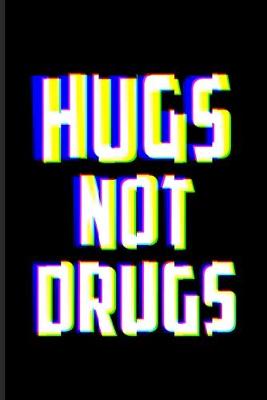 Book cover for Hugs Not Drugs