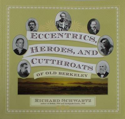 Book cover for Eccentrics, Heroes, and Cutthroats of Old Berkley