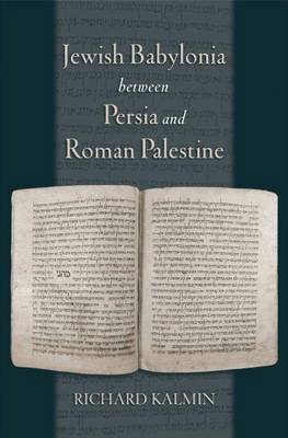 Book cover for Jewish Babylonia Between Persia and Roman Palestine