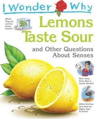 Book cover for I Wonder Why Lemons Taste Sour