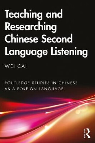 Cover of Teaching and Researching Chinese Second Language Listening