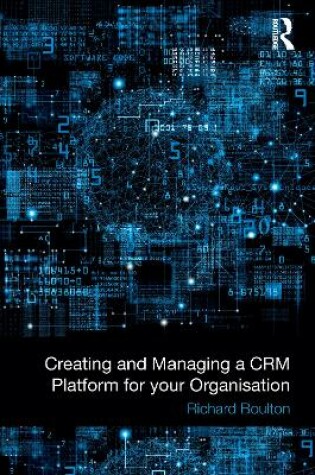 Cover of Creating and Managing a CRM Platform for your Organisation