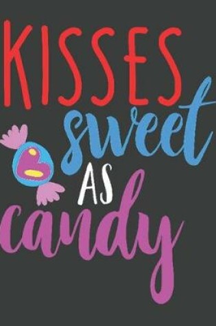 Cover of Kisses sweet as candy
