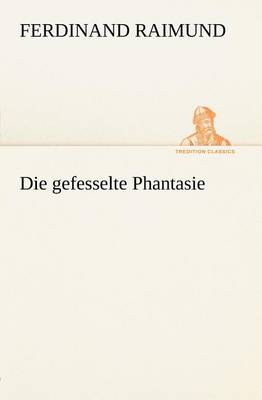 Book cover for Die Gefesselte Phantasie