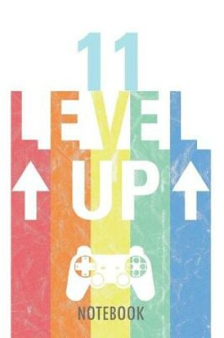 Cover of 11 Level Up - Notebook