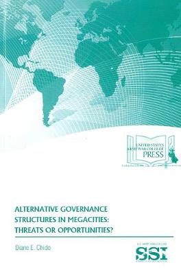 Book cover for Alternative Governance Structures in Megacities: Threats or Opportunities?