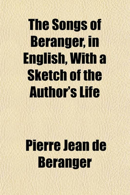 Book cover for The Songs of Beranger, in English, with a Sketch of the Author's Life