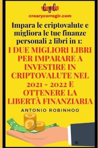 Cover of Impara le criptovalute e migliora le tue finanze personali 2 libri in 1