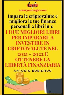 Book cover for Impara le criptovalute e migliora le tue finanze personali 2 libri in 1