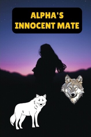 Cover of Alpha's Innocent Mate