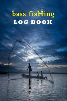 Book cover for Bass Fishing Log Book.