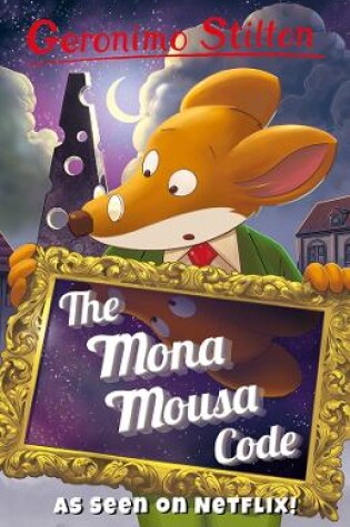 Cover of Geronimo Stilton: The Mona Mousa Code