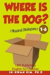 Book cover for Where Is the Dog? Musical Dialogues