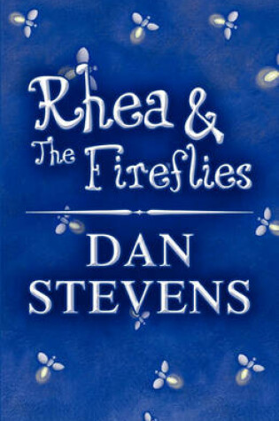 Cover of Rhea & the Fireflies
