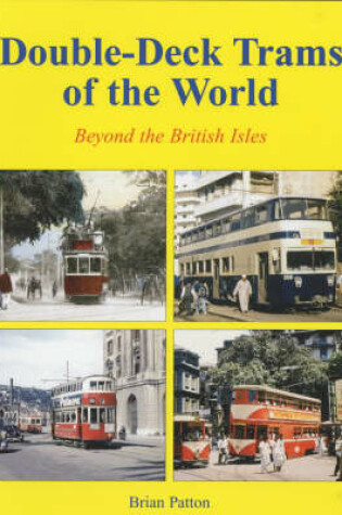 Cover of Double Deck Trams of the World Beyond the British Isles