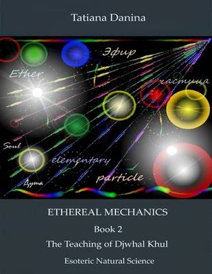 Book cover for Ethereal Mechanics - The Teaching of Djwhal Khul