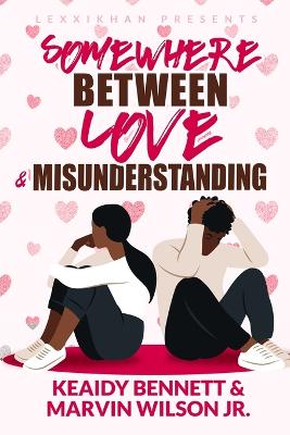 Book cover for Somewhere Between Love & Misunderstanding