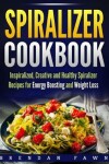 Book cover for Spiralizer Cookbook