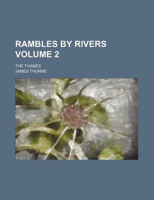 Book cover for Rambles by Rivers; The Thames Volume 2